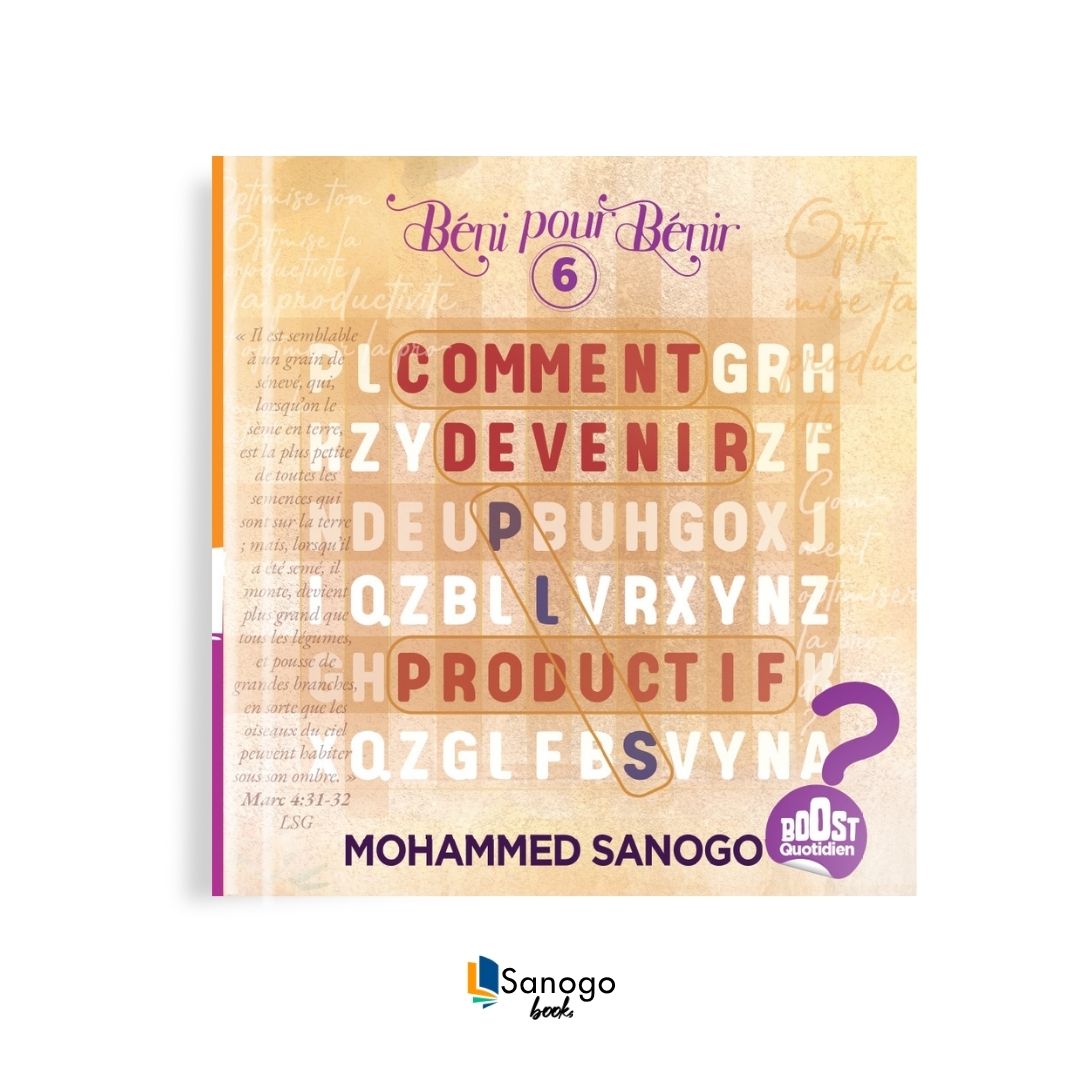 COMMENT DEVENIR PLUS PRODUCTIF - MOHAMMED SANOGO