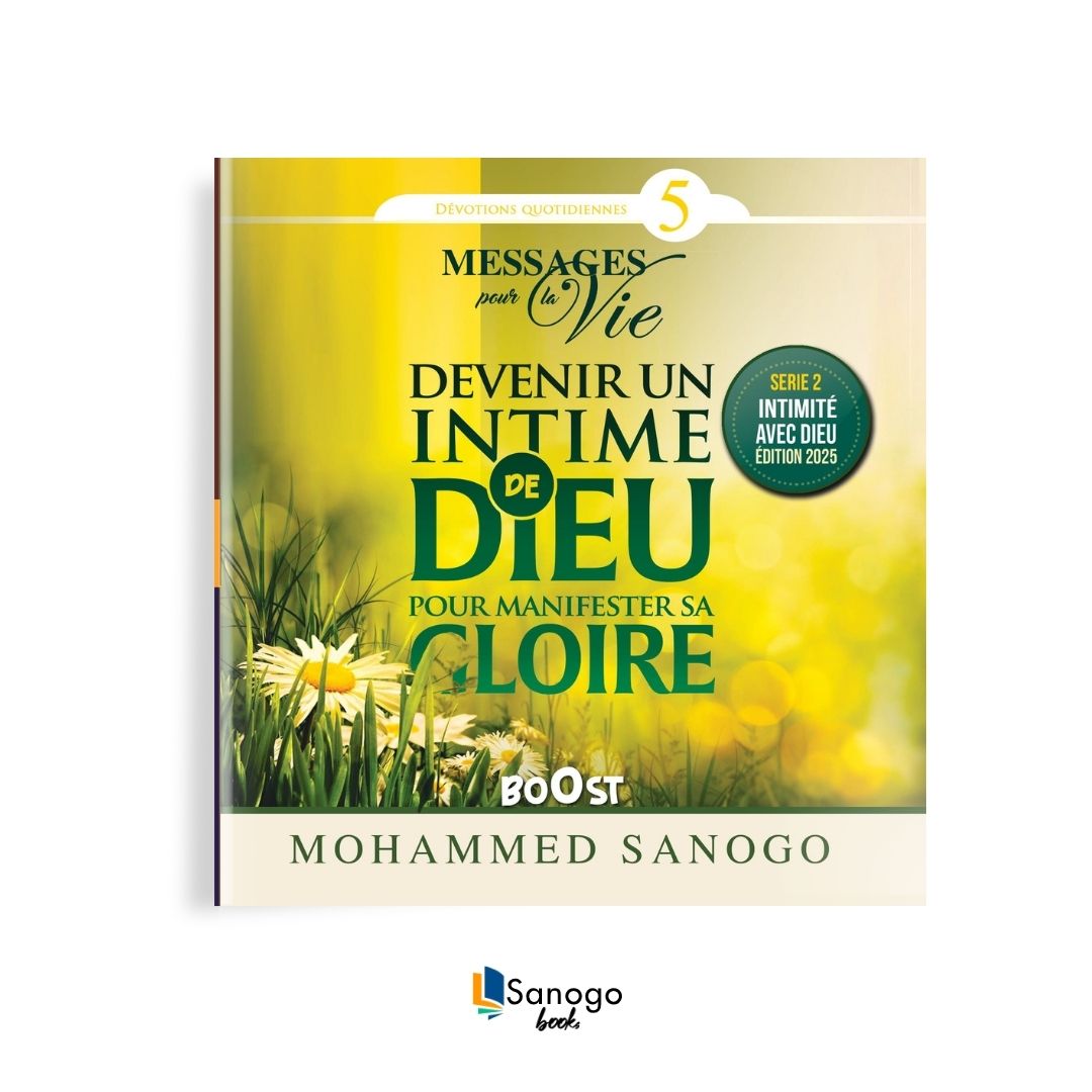 DEVENIR UN INTIME DE DIEU POUR MANIFESTER SA GLOIRE - MOHAMMED SANOGO