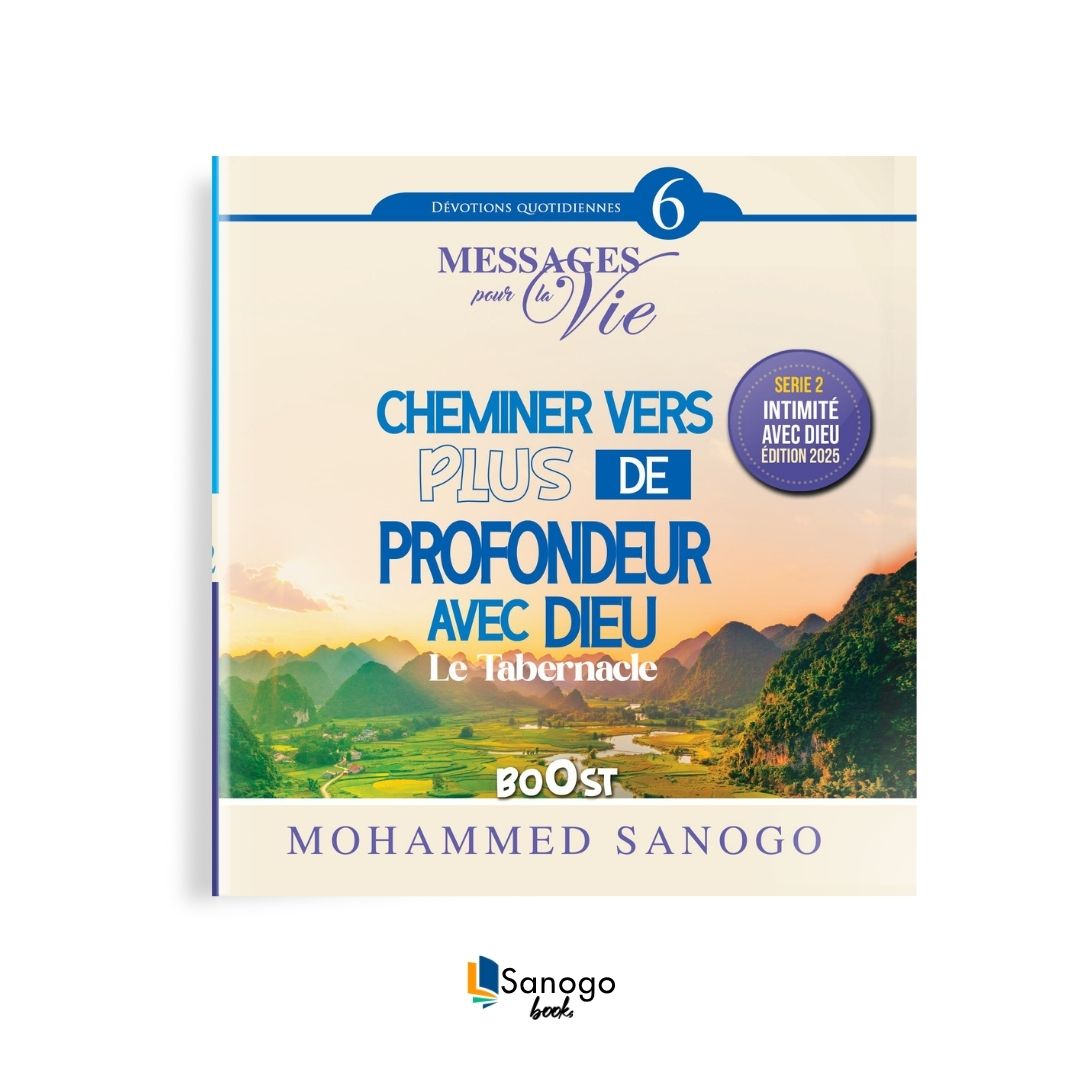 CHEMINER VERS PLUS DE PROFONDEUR AVEC DIEU - MOHAMMED SANOGO