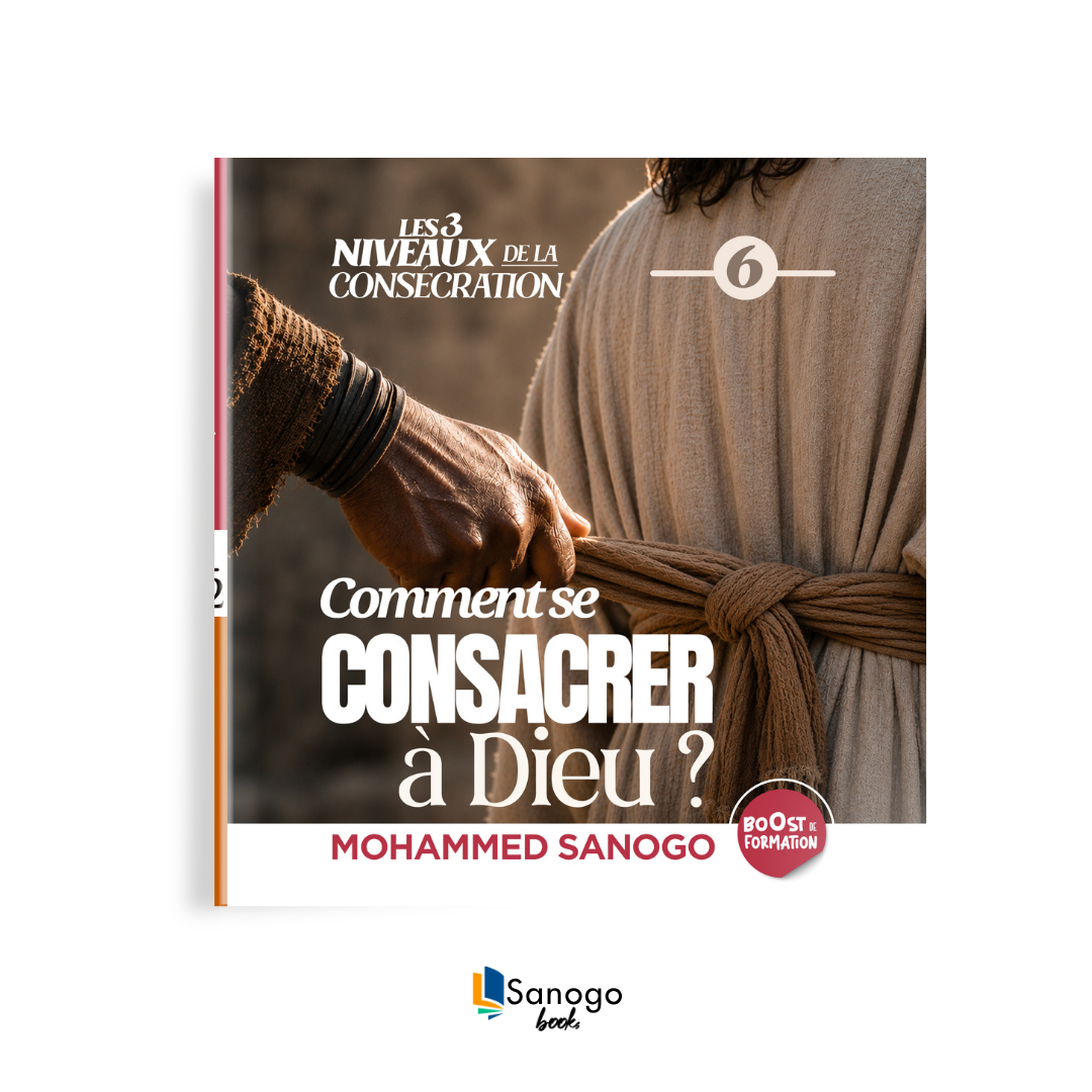 COMMENT SE CONSACRER À DIEU - Mohammed SANOGO (version française)