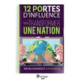 12 PORTES D'INFLUENCE POUR TRANSFORMER UNE NATION (Broché) - MOHAMMED SANOGO (Version Française)