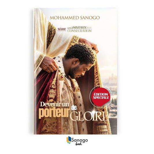 DEVENIR UN PORTEUR DE GLOIRE - Mohammed SANOGO (Version Française)