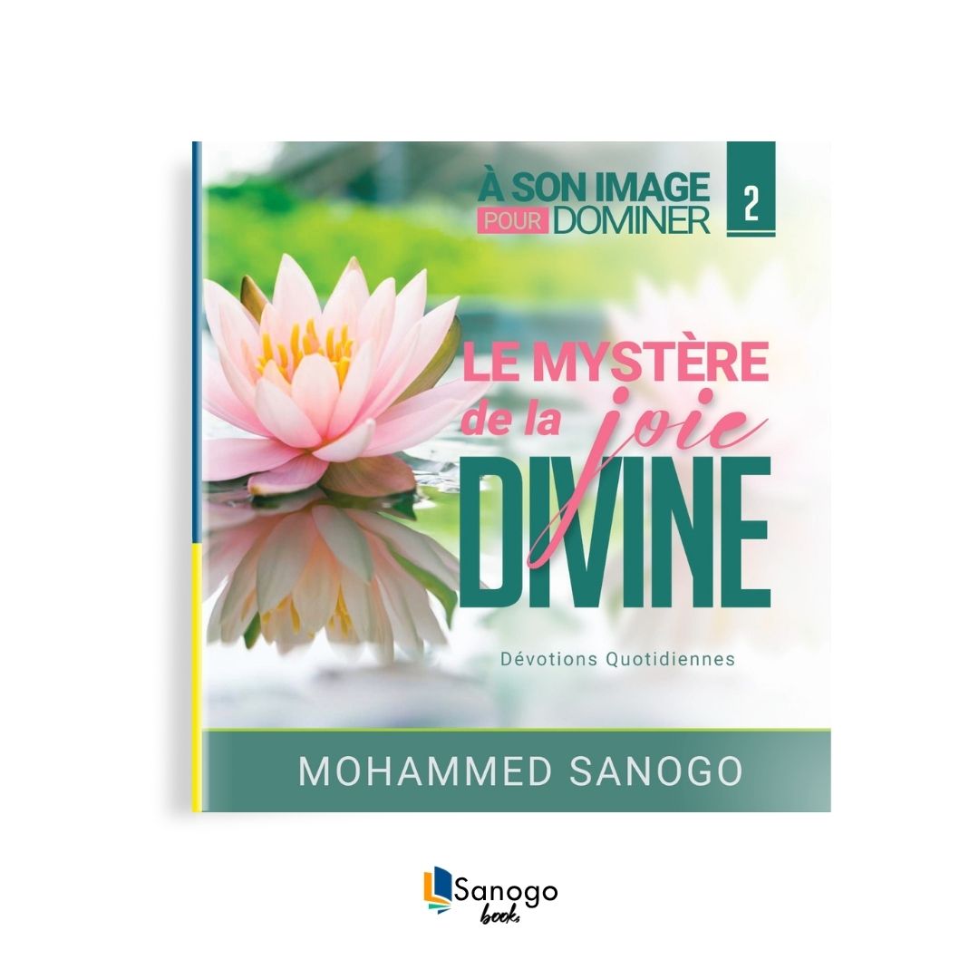 LE MYSTÈRE DE LA JOIE DIVINE - MOHAMMED SANOGO