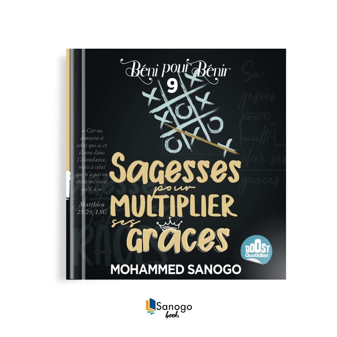 SAGESSES POUR MULTIPLIER SES GRÂCES(Partie 1) - MOHAMMED SANOGO